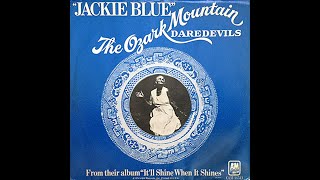 Ozark Mountain Daredevils ~ Jackie Blue 1974 Pop Purrfection Version