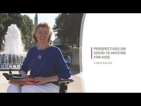 Perspectives on COVID-19 Vaccine for Kids: A polio survivor