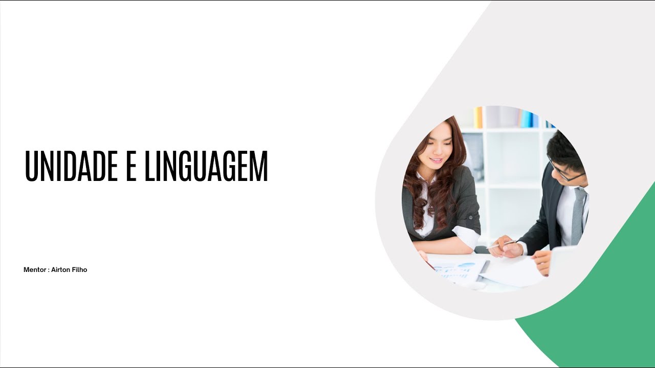 UNIDADE E LINGUAGEM -  encerramento da Mentoria