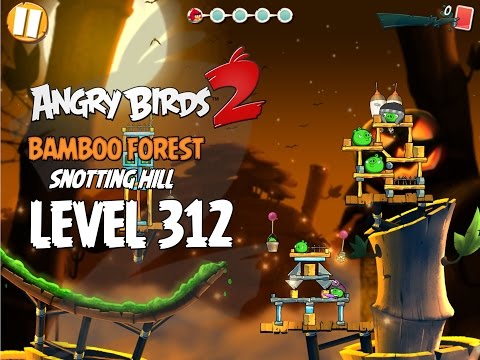 Angry Birds 2 Level 312 Bamboo Forest Snotting Hill 3 Star Walkthrough