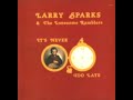 It's Never Too  Late [1980] - Larry Sparks and The Lonesome Ramblers