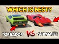 GTA 5 ONLINE : TOREADOR VS SCRAMJET (WHICH IS BEST?)