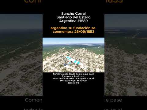 Suncho Corral, Santiago del Estero desde el Microsoft Flight Simulator #sunchocorral #msfs