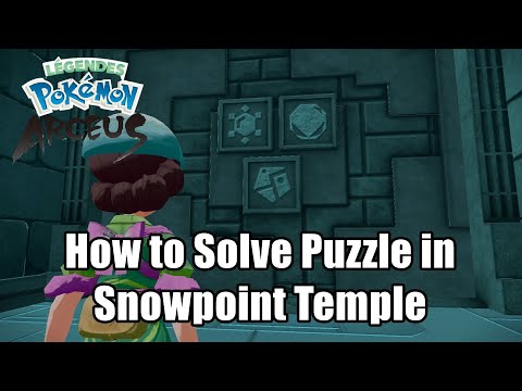Pokemon Legends Arceus : Snowpoint Temple's Puzzle Solution Guide