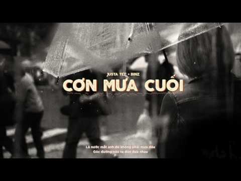 Cơn Mưa Cuối - JustaTee ft Binz [ Lyrics ]