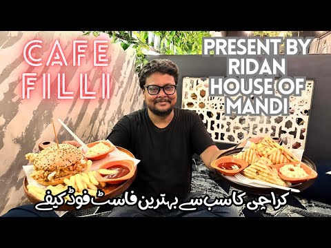 Best Fast Food and Tea Cafe in Karachi | Cafe Filli by Ridan House of Mandi | Turkish Rep | Zinger