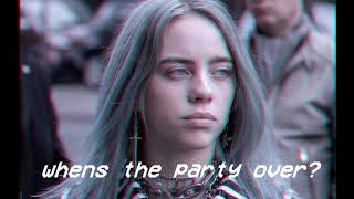 Billie Eilish - when the party’s over (LOFI MIX)