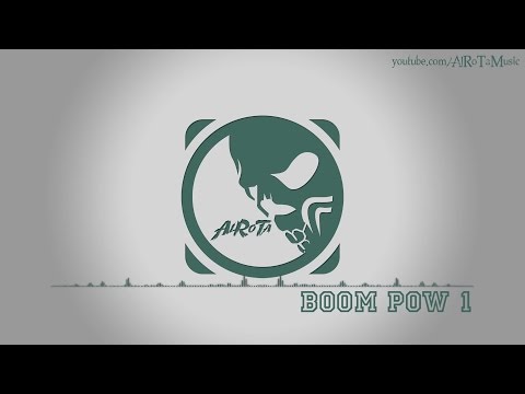 Boom Pow 1 by Anders Bothén - [Electro Music]