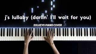 Download lagu j's lullaby (darlin' I'll wait for you) Piano Cover   Sheet Music mp3