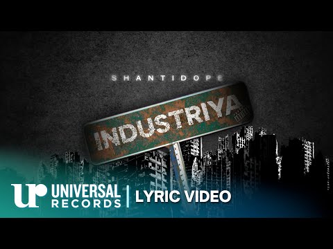 Shanti Dope -  Industriya (Official Lyric Video)