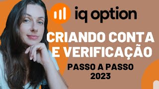 PASSO A PASSO DA MANEIRA CORRETA DE COMO CRIAR CONTA SEGURA E VERIFICAÇÃO NA IQ OPTION! - IQ 2023