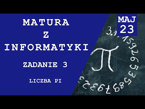 Matura z Informatyki Maj 2023 Zadanie 3 Liczba PI