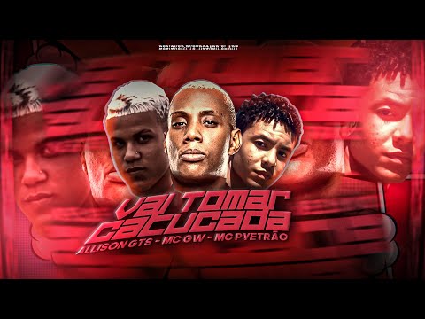 MC PYETRÃO - ALLISON GTS ft. MC GW - VAI TOMA CATUCADA (REMIX BREGA FUNK2023)