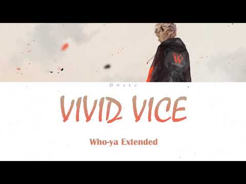 Who-ya Extended - VIVID VICE Lyrics ROMAJI