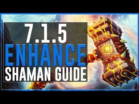 Enhancement Shaman PvE Guide :: Legion Patch 7.1.5