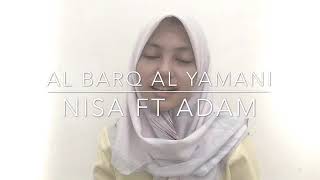 Download lagu Cover Nissa ft Adam Ali (Al Barq AL Yamani) mp3 Download lagu Cover Nissa ft Adam Ali (Al Barq AL Yamani) mp3