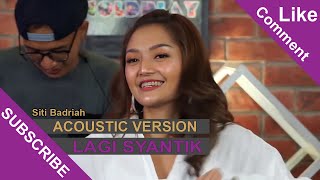 Download lagu Siti Badriah - Lagi Syantik (Acoustic Version) mp3