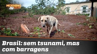 Brasil: sem tsunamis, mas com barragens