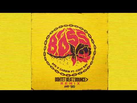 AFK X Carbin   Boss Ft  Cody Ray BoHtet Beatz Bounce Remix