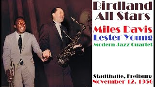 Miles Davis, Lester Young &amp; MJQ- November 12, 1956  Stadthalle, Freiburg