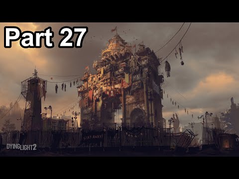 Dying Light 2: Stay Human Walkthrough - Part 27 - No Commentary - PS5 Performance Mode - 1080p 60fps