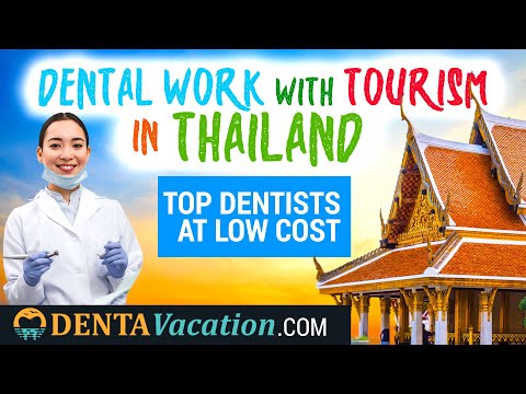 Guide on Dental Work & Tourism in Thailand | Get Top Dentists at Low Cost