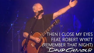 David Gilmour - Then I Close My Eyes feat Robert W