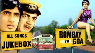Bombay To Goa - All Songs Jukebox - Amitabh Bachch