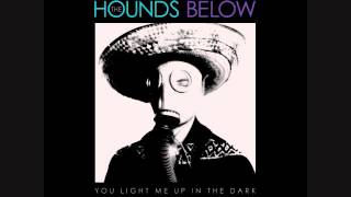 The Hounds Below- Conversations