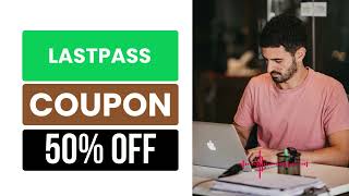 LastPass Coupon Code | LastPass  Discount Code | 50% OFF
