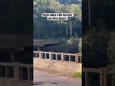 Ponte sobre o Rio Carreiro em Vista Alegre!#ponte #riograndedosul #rio