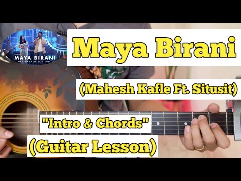 Maya Birani - Mahesh Kafle Ft. Situsit | Guitar Lesson | Intro & Chords | (Ruslan Studio)
