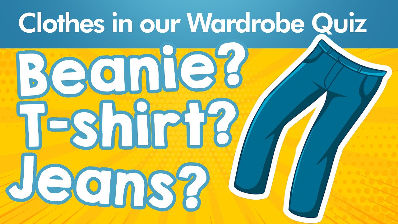 EQ English Quiz - Clothes in our Wardrobe