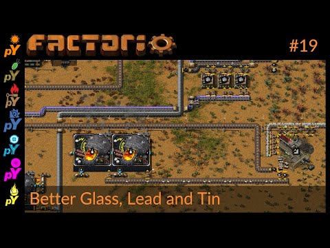 Better Glass, Lead and Tin | Part 19 | Factorio PyAE | Pyanodons Alternative Energy