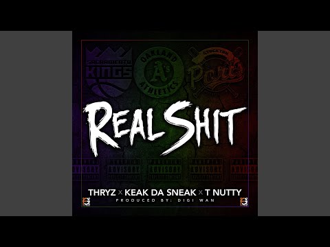 Real Shit (feat. Keak Da Sneak & T Nutty)