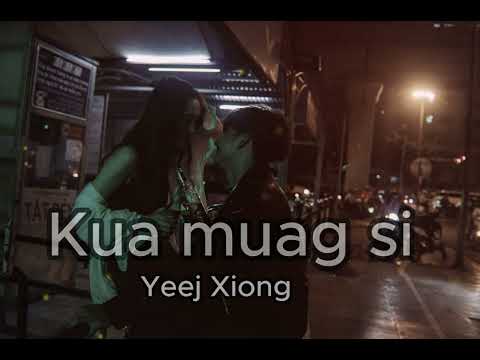 Kua Muag Si - Yeej Xiong ( Video Lyric Cover)