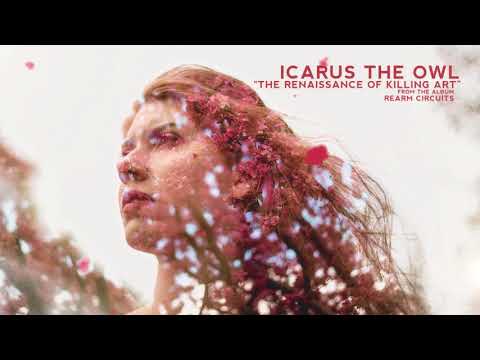 Icarus The Owl - The Renaissance of Killing Art