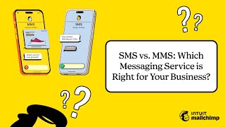 SMS vs. MMS: Which Messaging Service is Right for Your Business