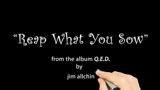 jim allchin - "Reap What You Sow" Official Video