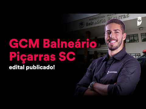 Concurso Guarda Municipal de Balneário Piçarras SC: Análise de Edital