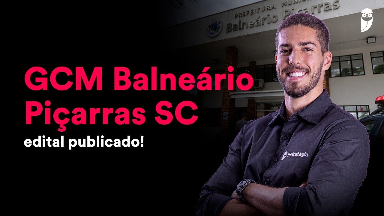 Concurso Guarda Municipal de Balneário Piçarras SC: Análise de Edital