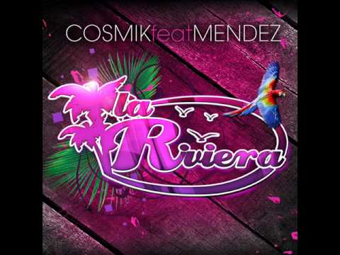 Cosmik F. Mendez - La Riviera