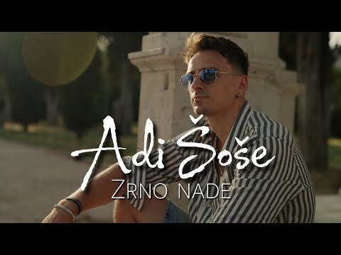 Adi Šoše - Zrno nade (Official video)