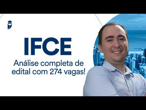 IFCE: análise completa de edital com 274 vagas!