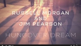 Russell Morgan & Jim Pearson - Hungover Dream