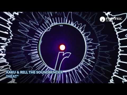 Kaku & Rell The Soundbender - Heat (Official Audio)