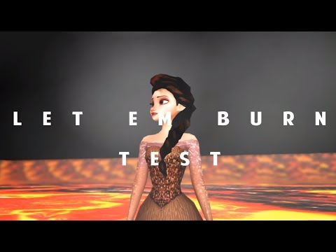 LET EM BURN (test) - Sehar3D