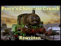 Percy S Chocolate Crunch Rewritten