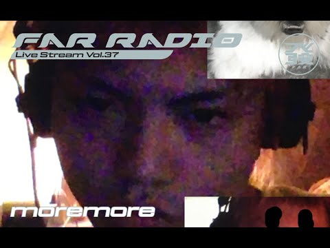FAR Radio Live Stream Vol.37 - moremore