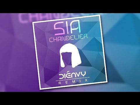 Sia - Chandelier (Dienvy Remix)